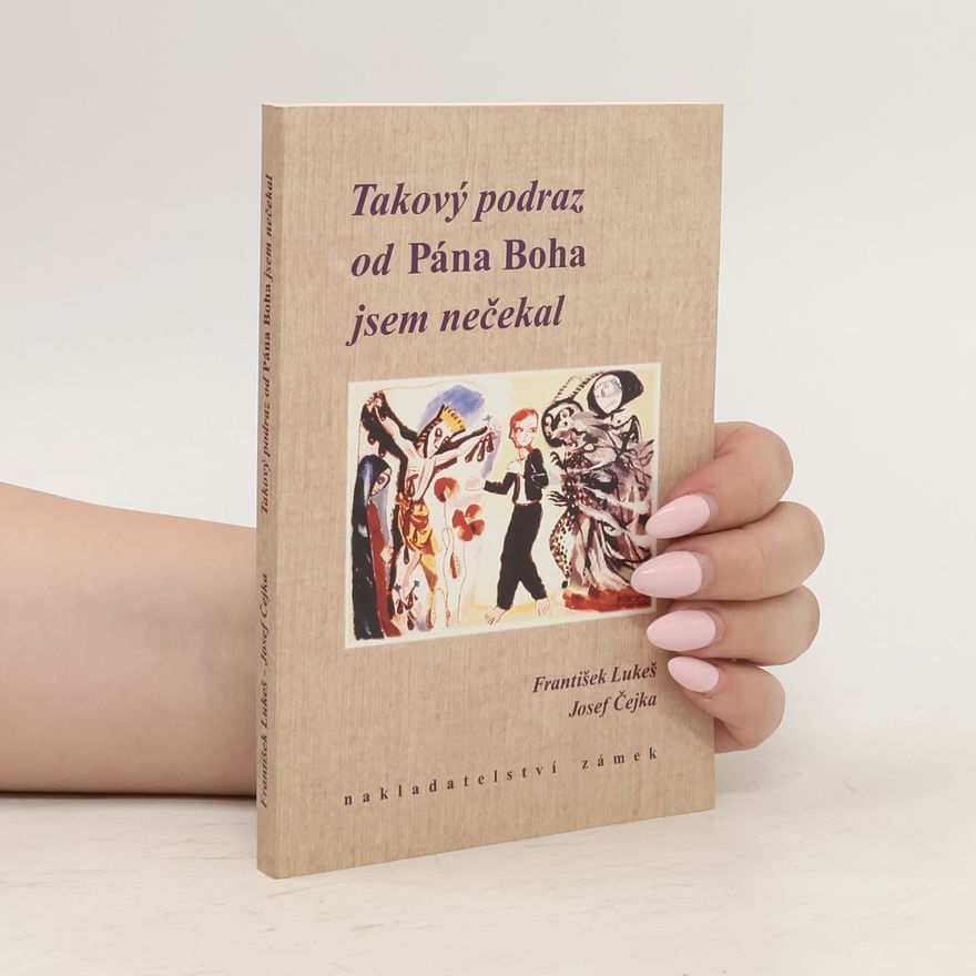 František Lukeš Takový podraz od Pána Boha jsem nečekal