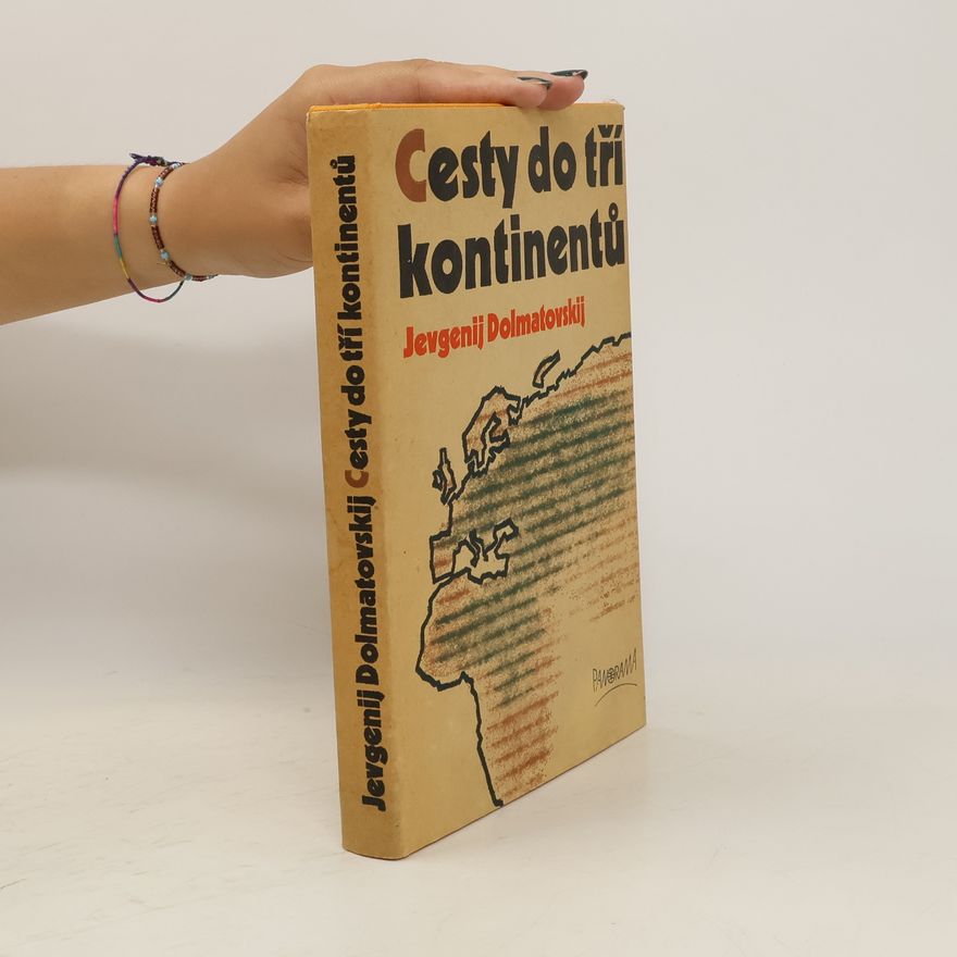 Jevgenij Aronovič Dolmatovskij Cesty do tří kontinentů