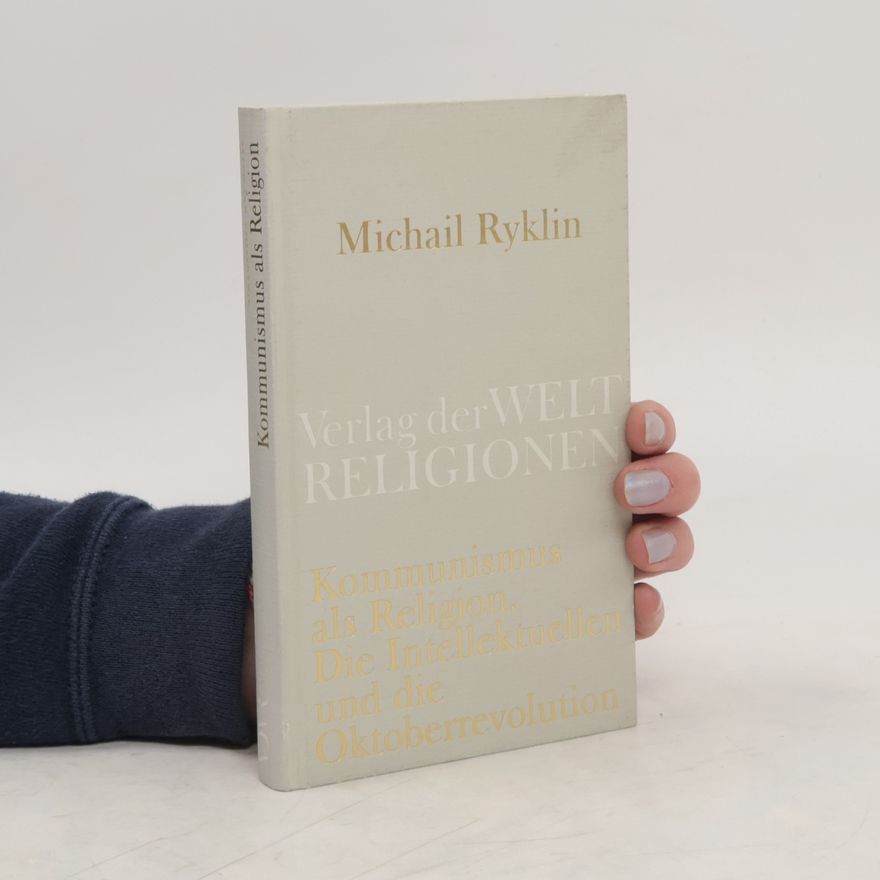Michail Kuzʹmic Ryklin Kommunismus als Religion