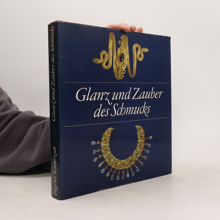 Ingrid Kuntzsch Glanz und Zauber des Schmucks