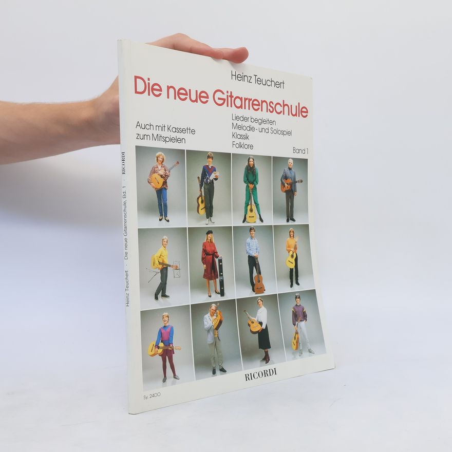 Heinz Teuchert Die neue Gitarrenschule. Band 1