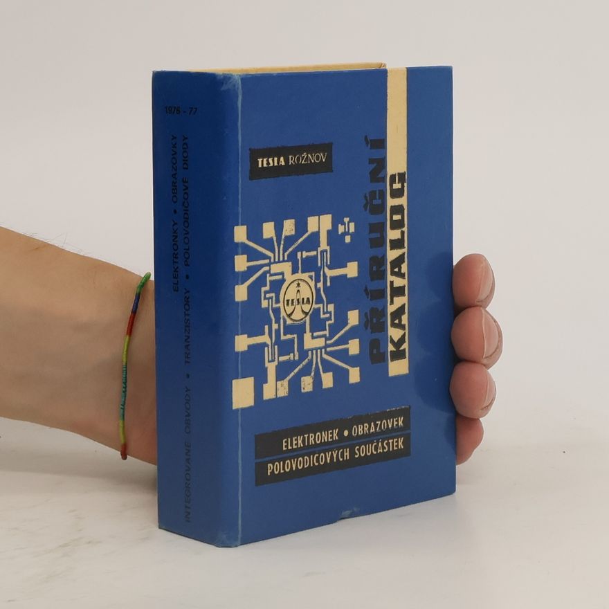 Various authors Příruční katalog elektronek, obrazovek a polovodičových součástek