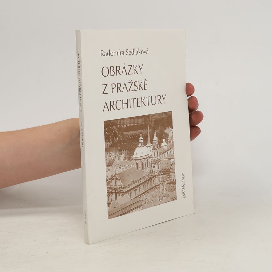 Radomíra Sedláková Obrázky z pražské architektury
