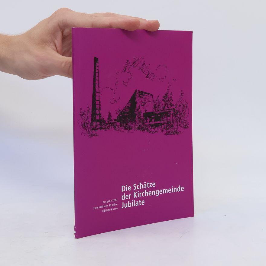 Autorenkollektiv Die Schätze der Kirchengemeinde Jubilate