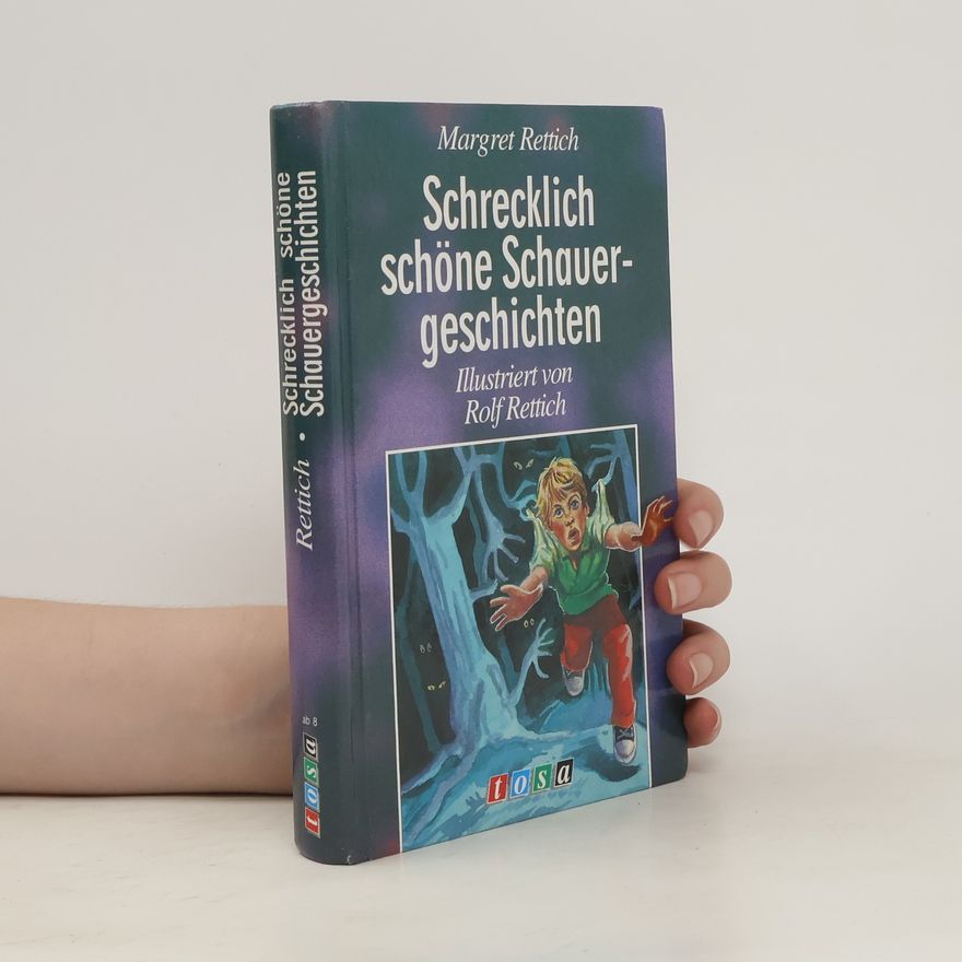 Margret Rettich Schrecklich schöne Schauergeschichten