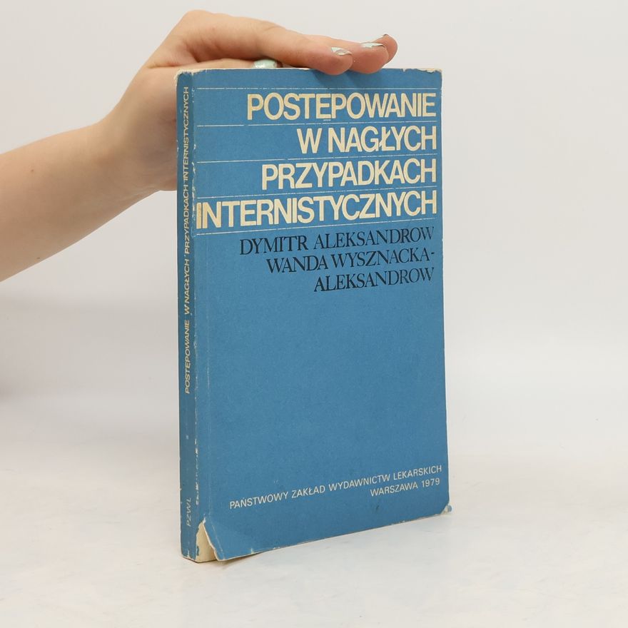 Wanda Wysznacka-Aleksandrow Postepowanie w naglych przypadkach internistycznych