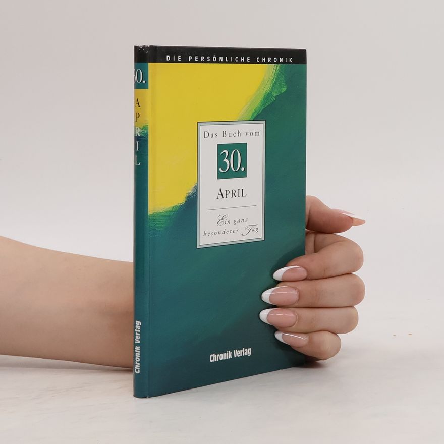 Autorenkollektiv Die persönliche Chronik 30. April