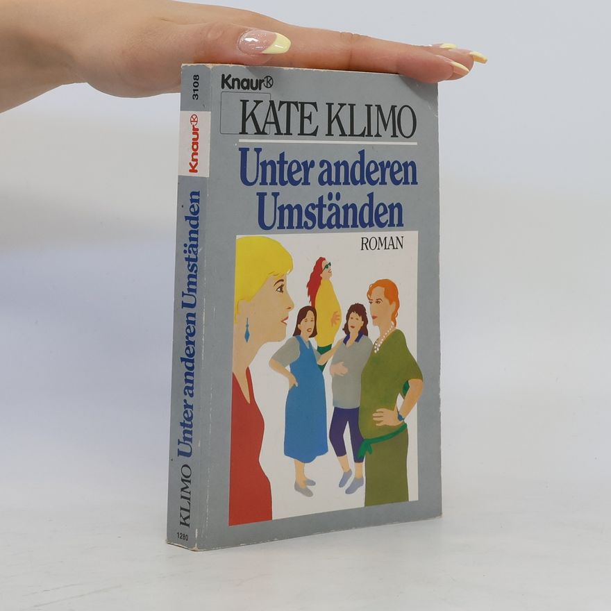 Kate Klimo Unter anderen Umständen. Roman
