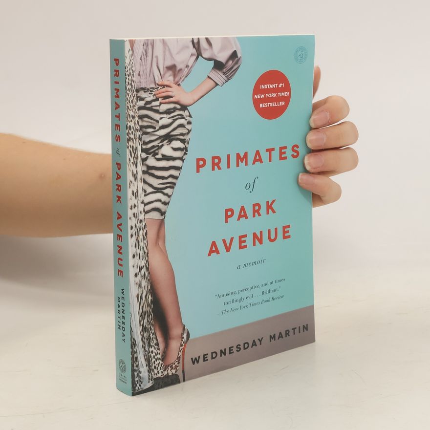Wednesday Martin Primates of Park Avenue