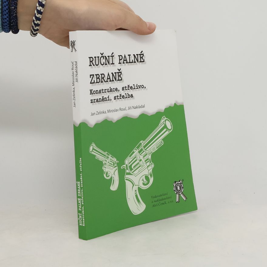 Jiří Nakládal Ruční palné zbraně