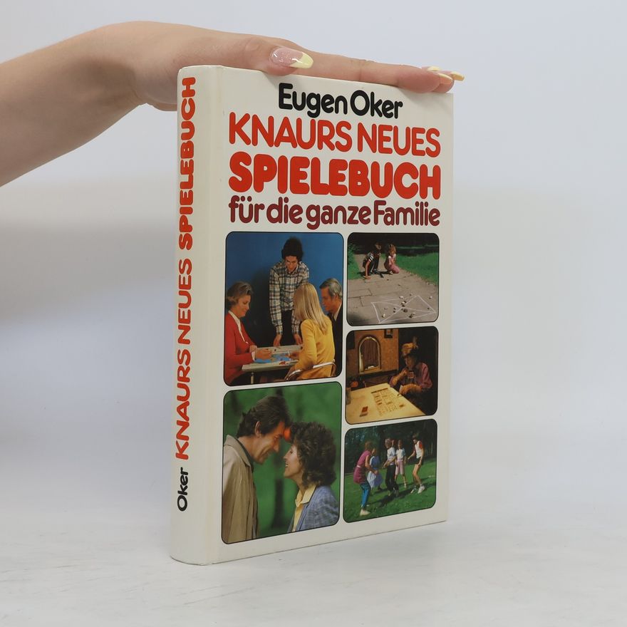 Eugen Oker Knaurs Neues Spielebuch für die ganze Familie