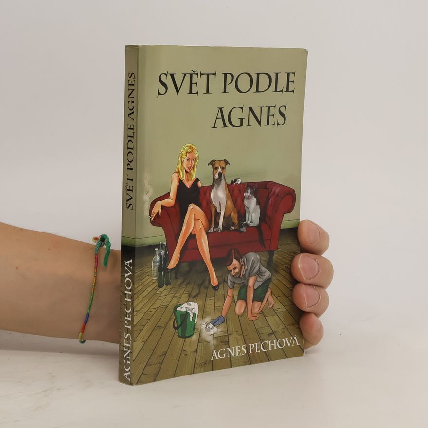 Agnes Pechová Svět podle Agnes