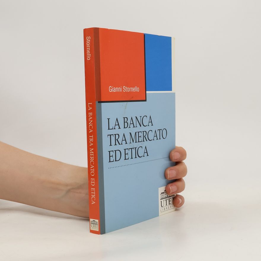 Gianni Stornello La banca fra mercato ed etica