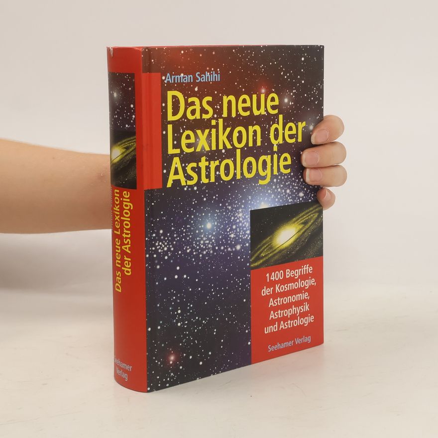 Arman Sahihi Das neue Lexikon der Astrologie