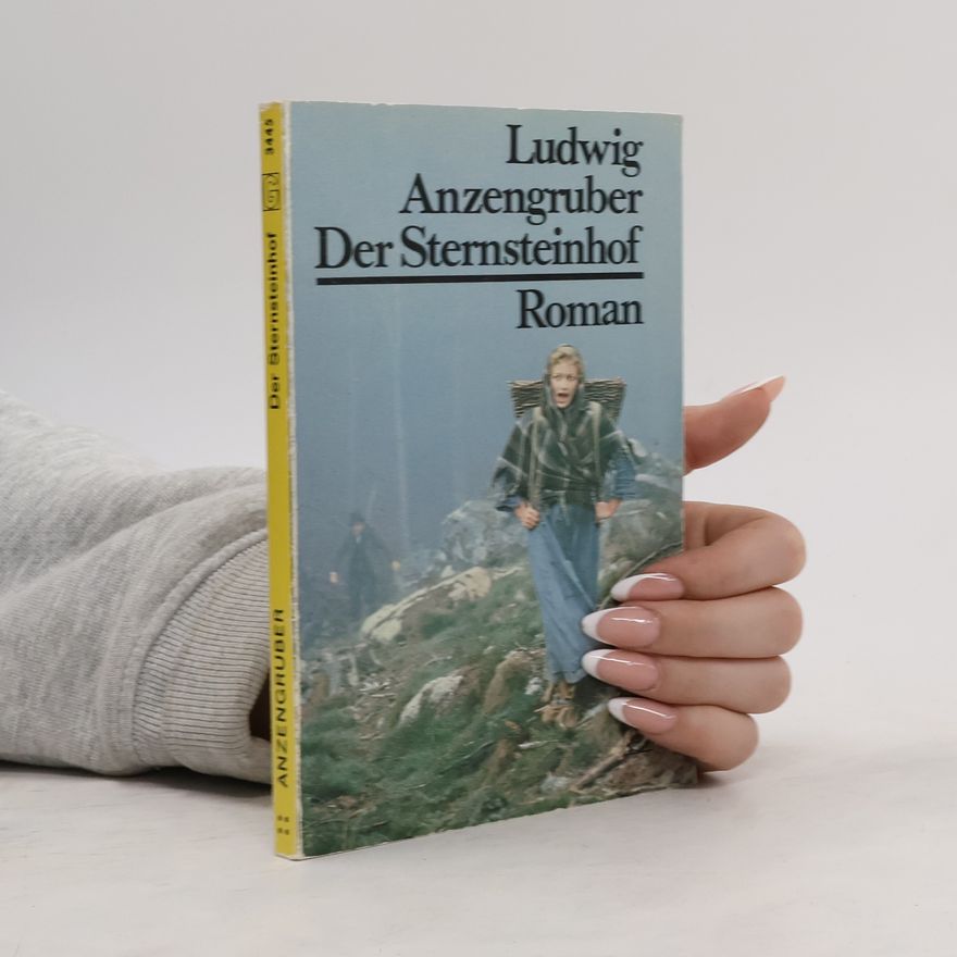 Ludwig Anzengruber Der Sternsteinhof