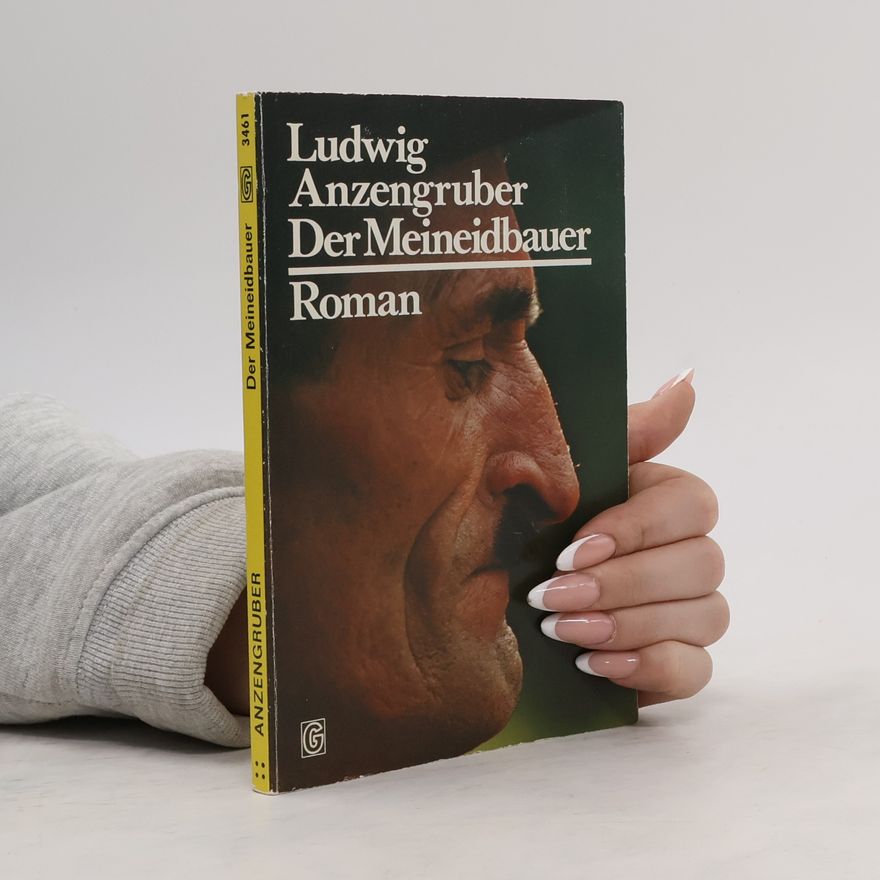 Ludwig Anzengruber Der Meineidbauer