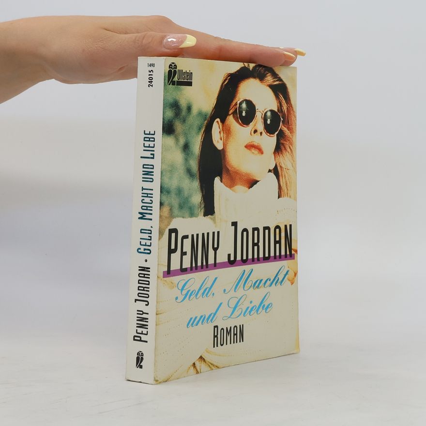 Penny Jordan Geld, Macht und Liebe. Roman