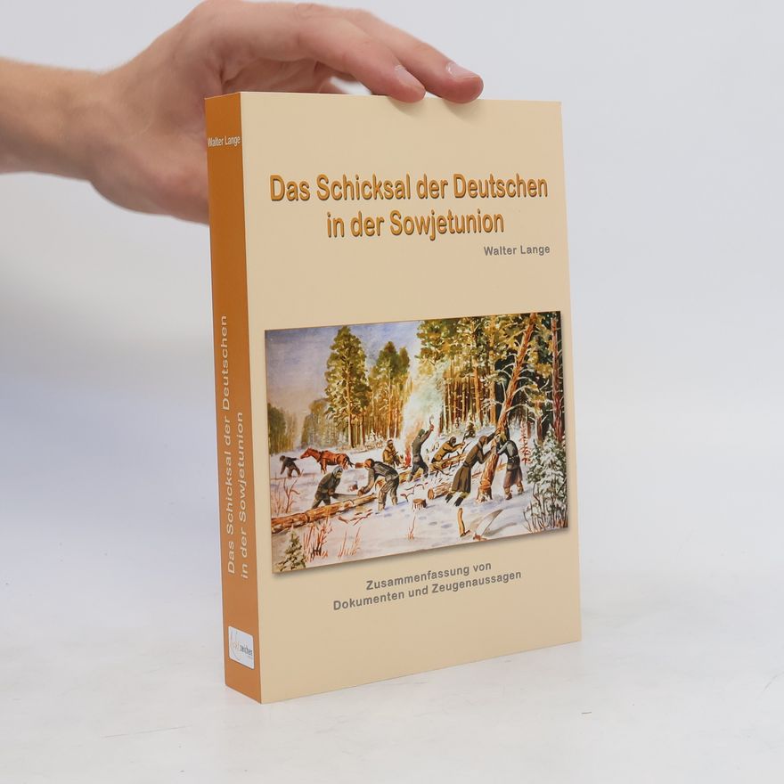 Walter Lange Das Schicksal der Deutschen in der Sowjetunion