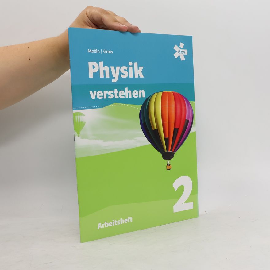 Gerald Grois Physik verstehen 2. Arbeitsheft