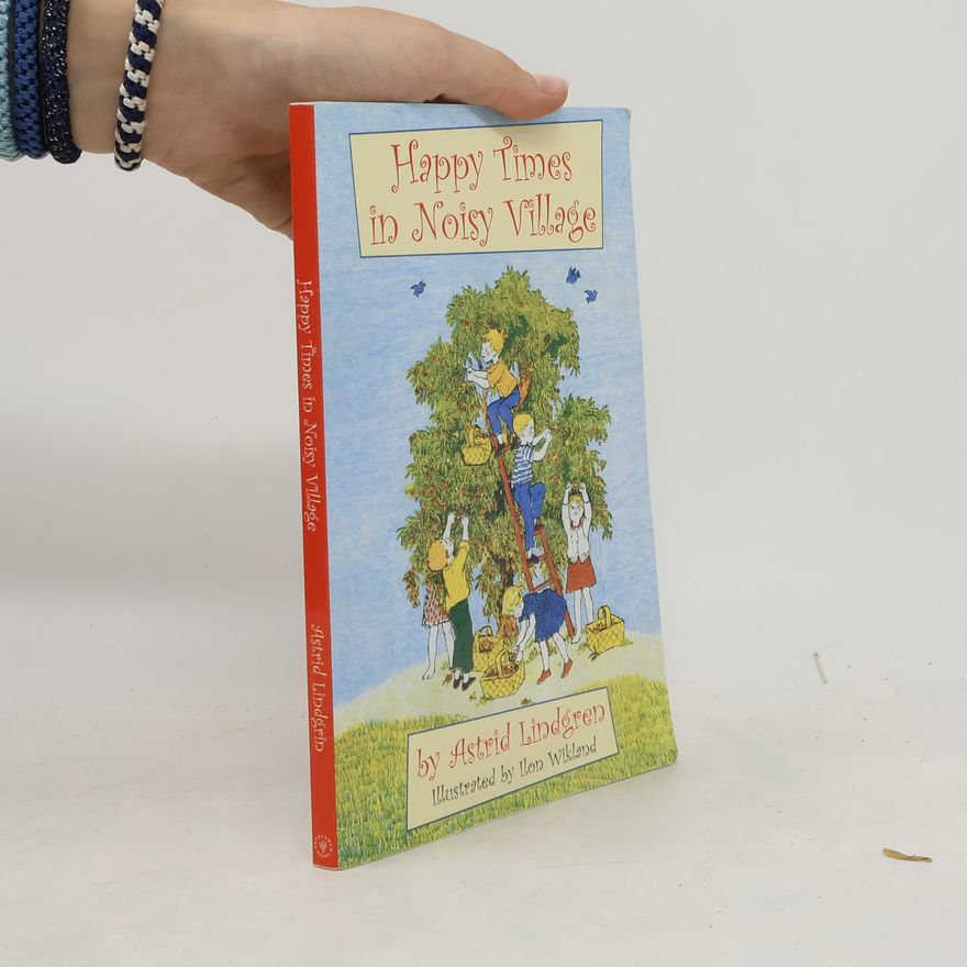 Astrid Lindgrenová Happy Times in Noisy Village