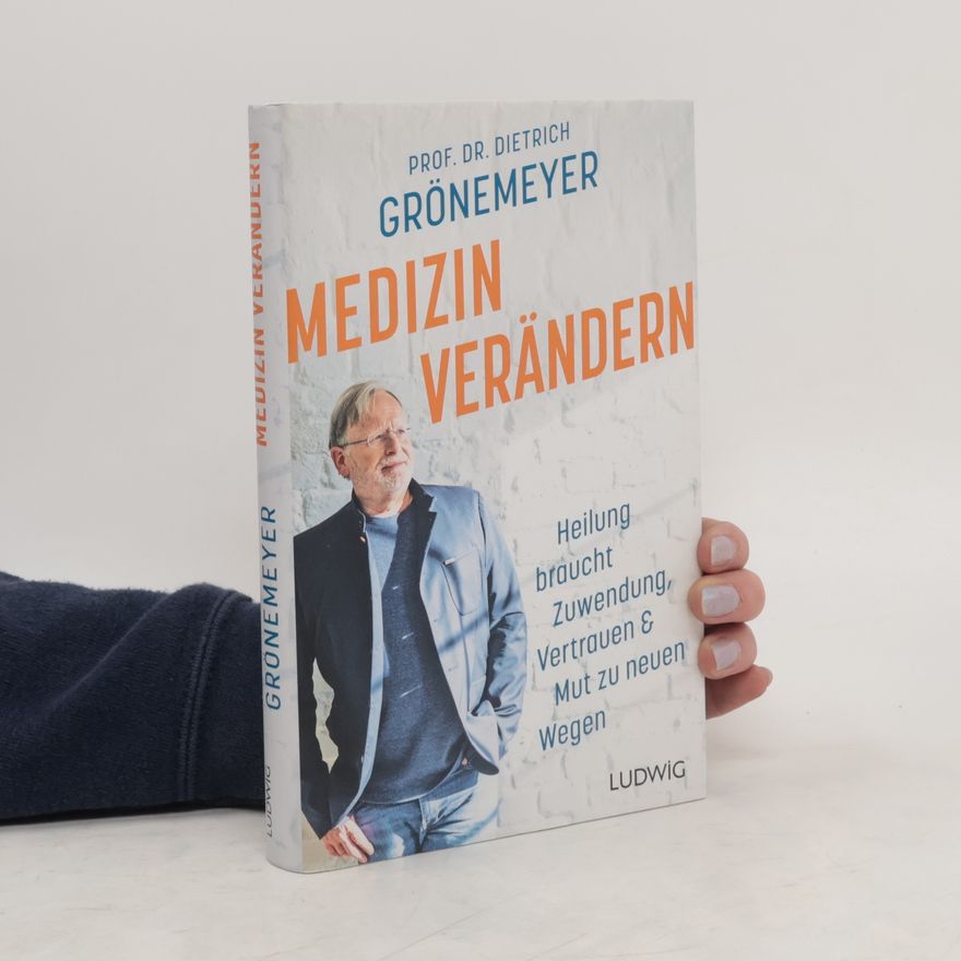 Dietrich H. W. Grönemeyer Medizin verändern