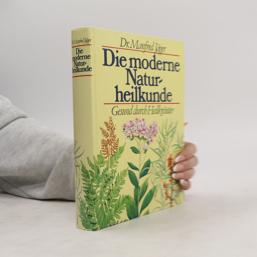 Manfred Jäger Die moderne Naturheilkunde