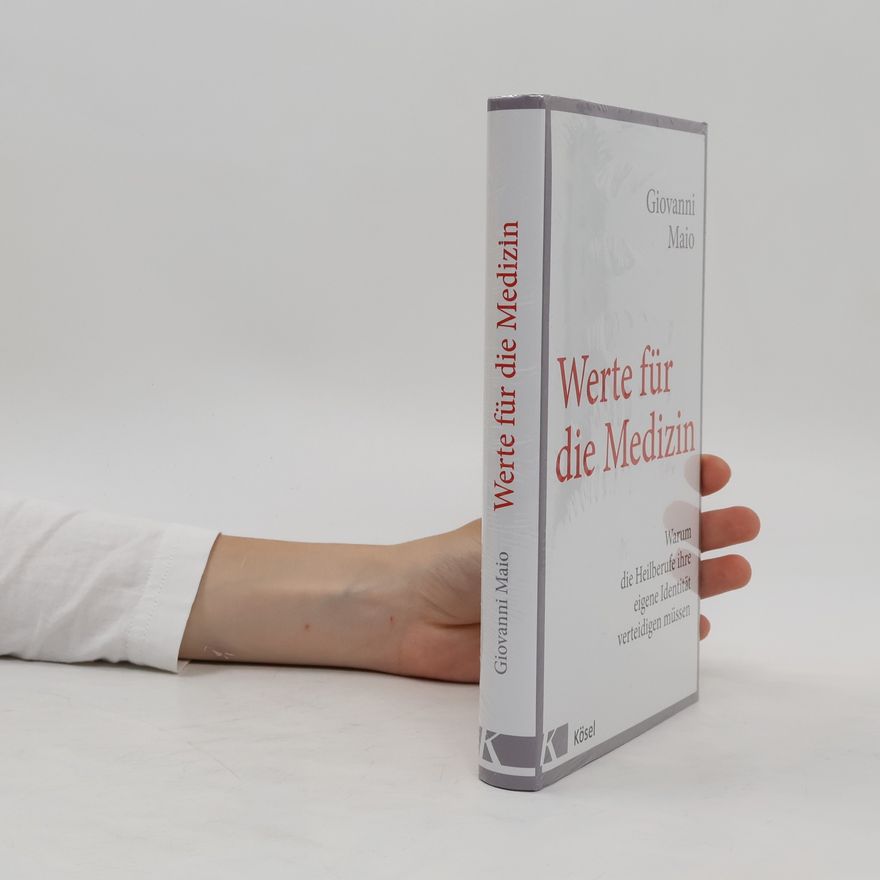 Giovanni Maio Werte für die Medizin