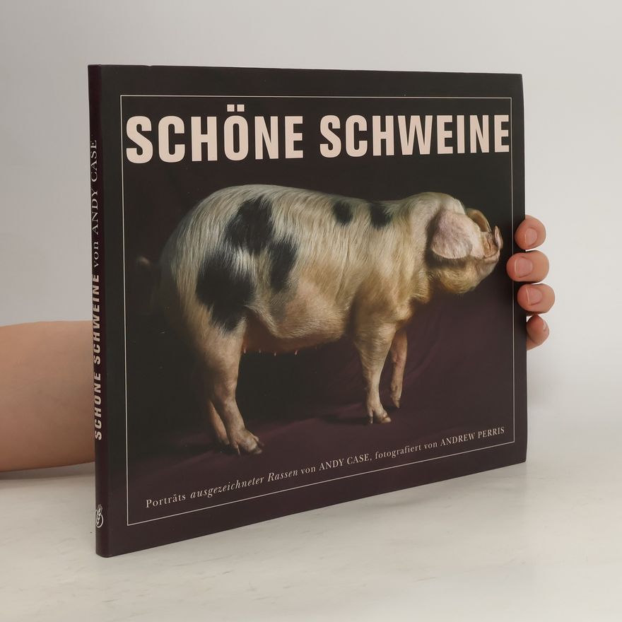 Andy Case Schöne Schweine