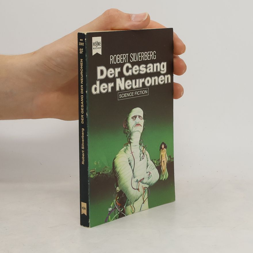 Robert Silverberg Der Gesang der Neuronen
