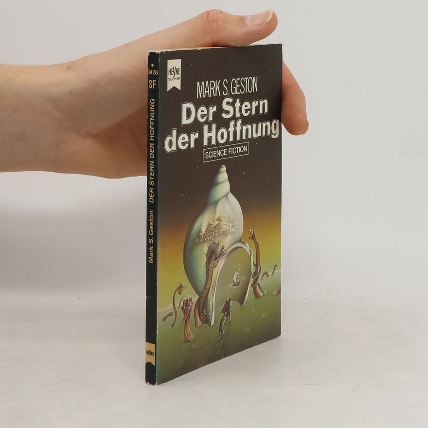 Mark S. Geston Der Stern der Hoffnung