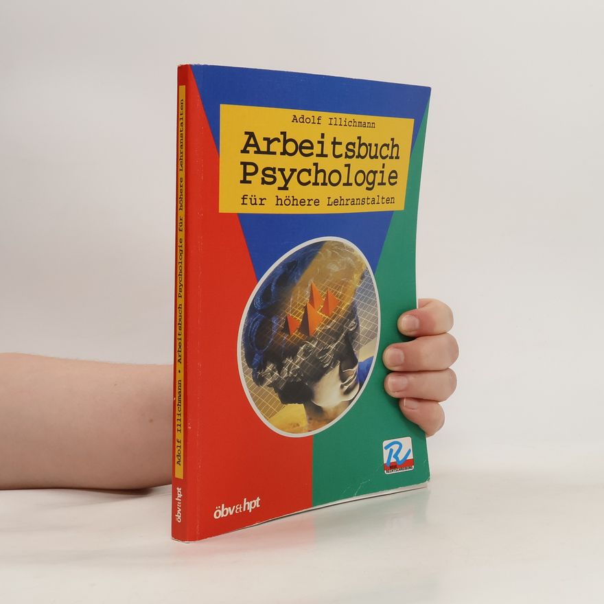 Adolf Illichmann Arbeitsbuch Psychologie für höhere Lehranstalten