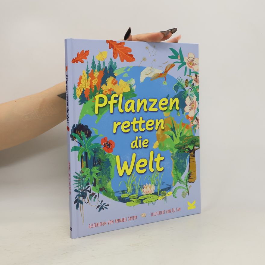 Annabel Savery Pflanzen retten die Welt