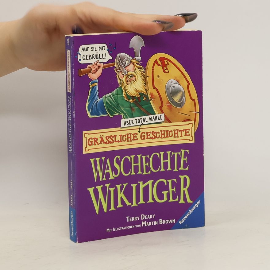 Terry Deary Waschechte Wikinger