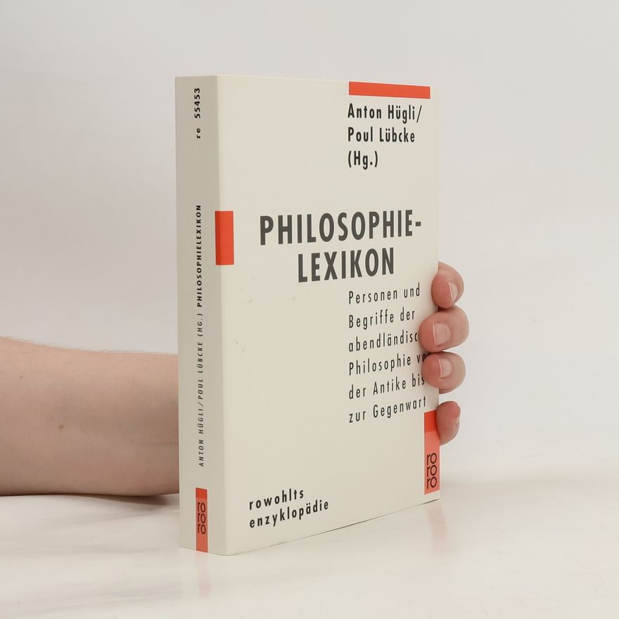 Poul Lu bcke Philosophielexikon : Personen und Begriffe der abendländischen Philosophie von der Antike bis zur Gegenwart