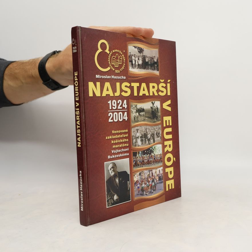 Miroslav Hazucha Medzinárodný maratón mieru Košice - Najstarší v Európe (1924-2004)