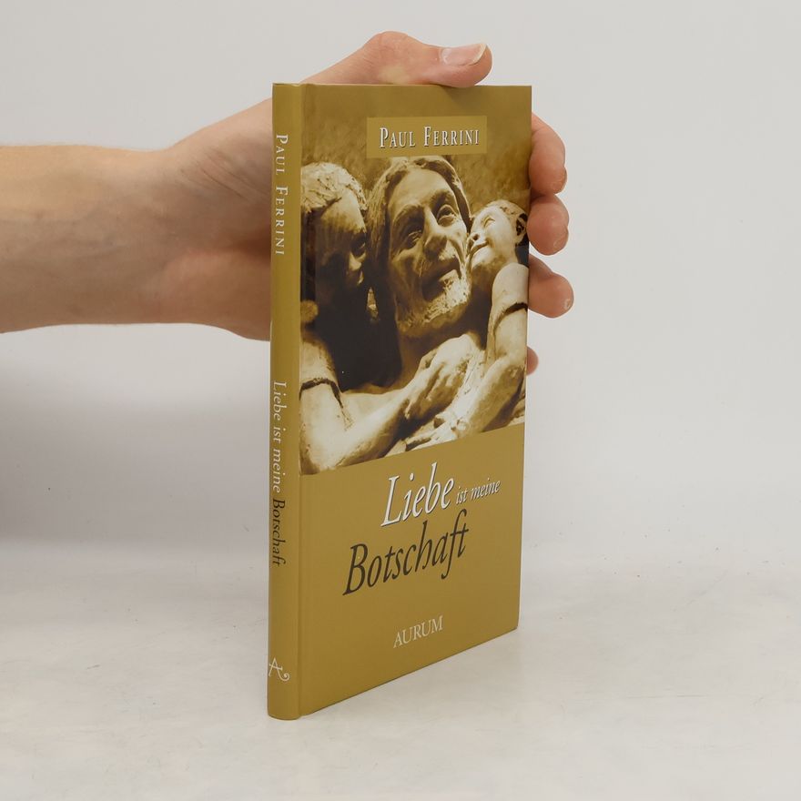 Paul Ferrini Liebe ist meine Botschaft