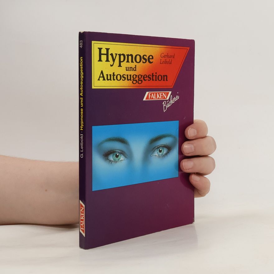 Gerhard Leibold Hypnose und Autosuggestion