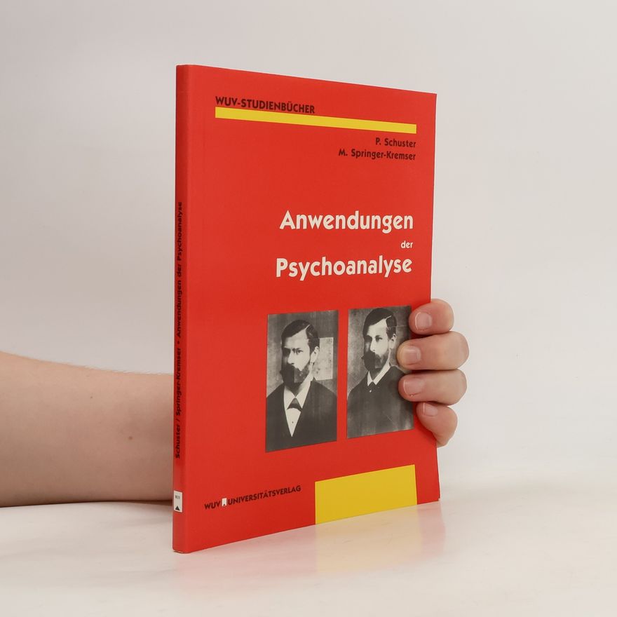 Peter Schuster Anwendungen der Psychoanalyse