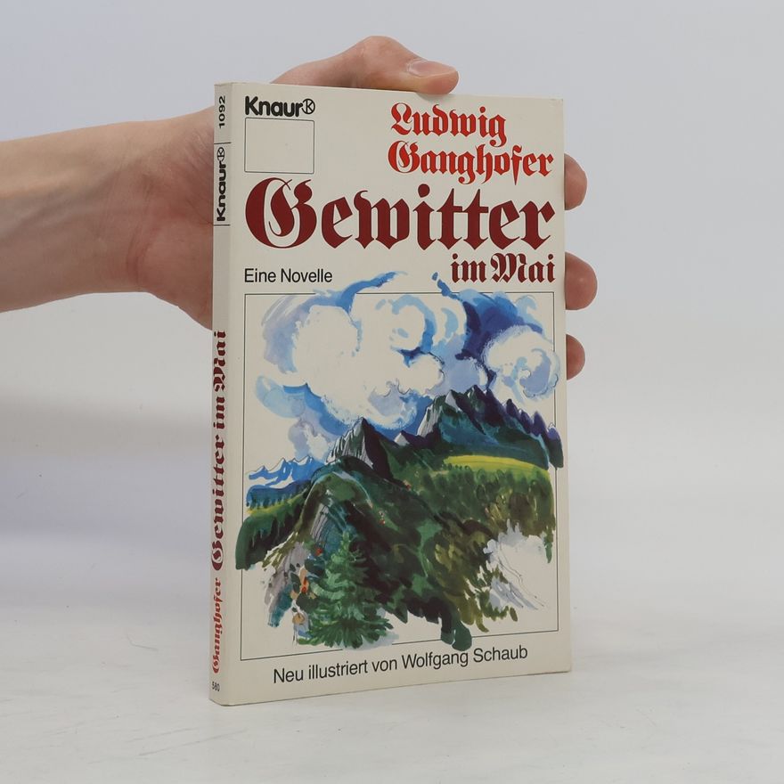 Ludwig Ganghofer Gewitter im Mai