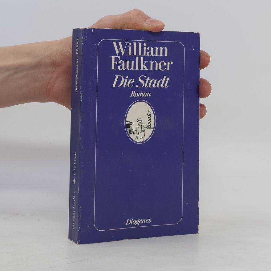 William Faulkner Die Stadt