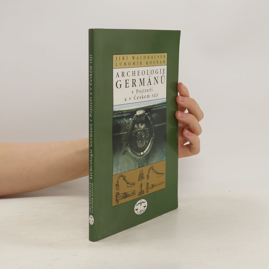 Lubomír Košnar Archeologie Germánů v Pojizeří a v Českém ráji
