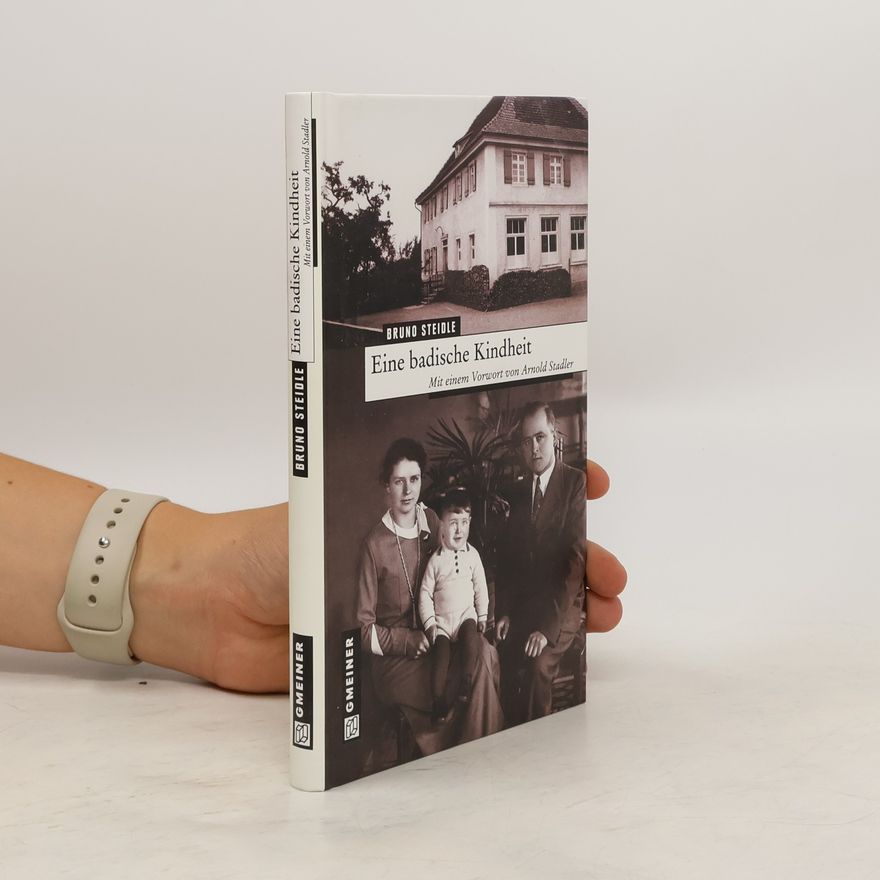 Bruno Steidle Eine badische Kindheit