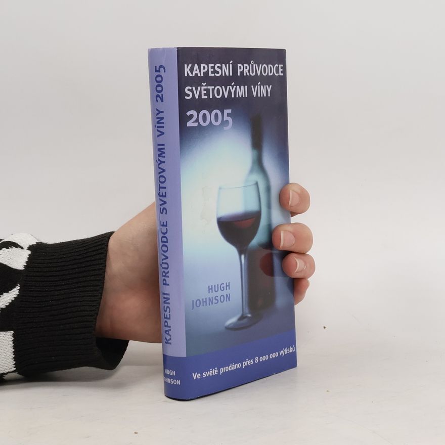 Hugh Johnson Kapesní průvodce světovými víny 2005
