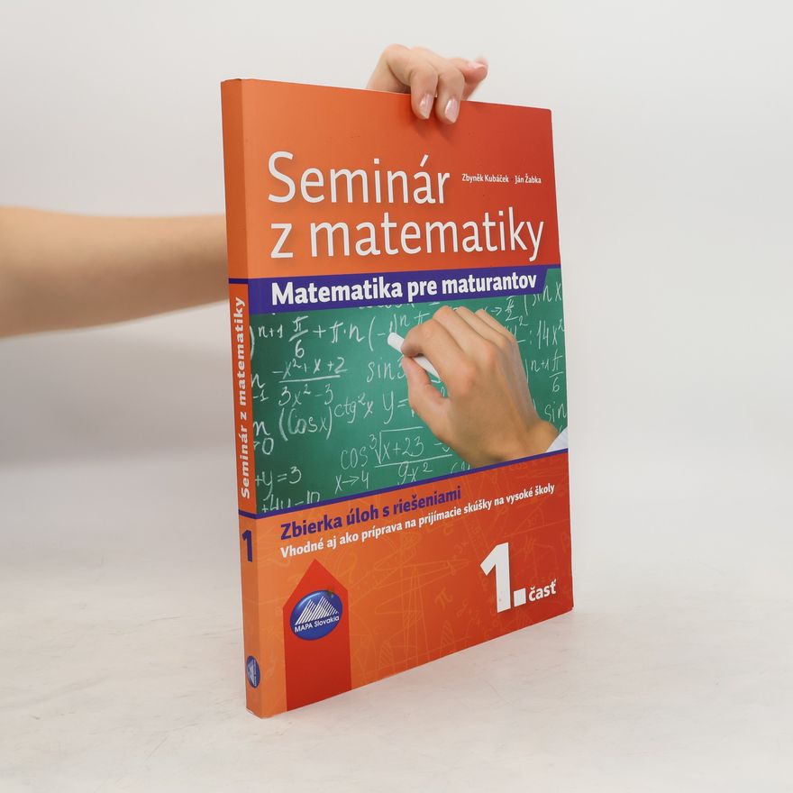 Zbyněk Kubáček Seminár z matematiky - 1. časť