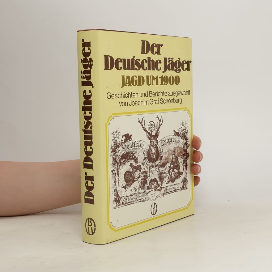 Joachim von Schönburg-Glauchau Der deutsche Jäger