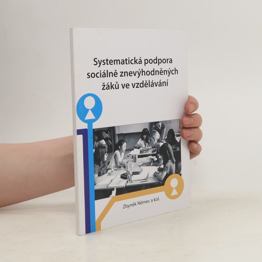 Zbyněk Němec Systematická podpora sociálně znevýhodněných žáků ve vzdělávání