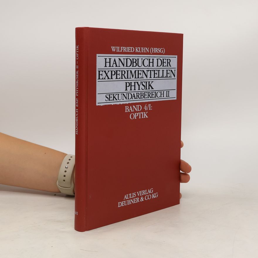 Wilfried Kuhn Handbuch der experimentellen Physik. Sekundarbereich II