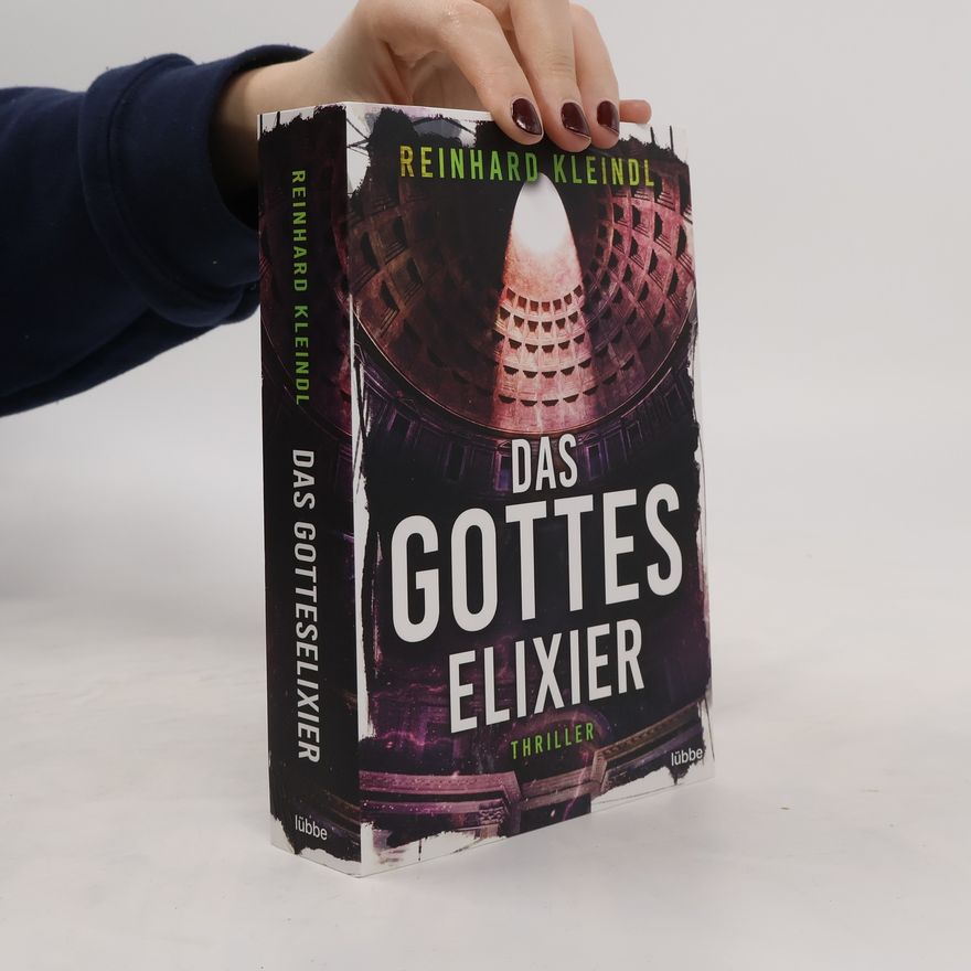 Reinhard Kleindl Das Gotteselixier