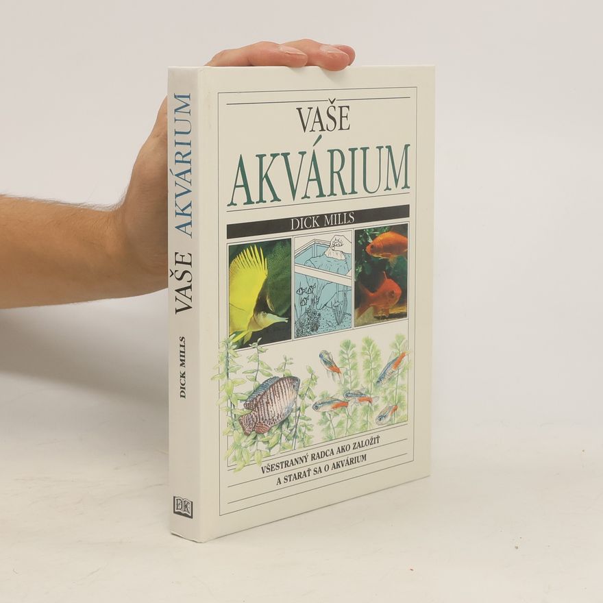 Dick Mills Vaše akvárium
