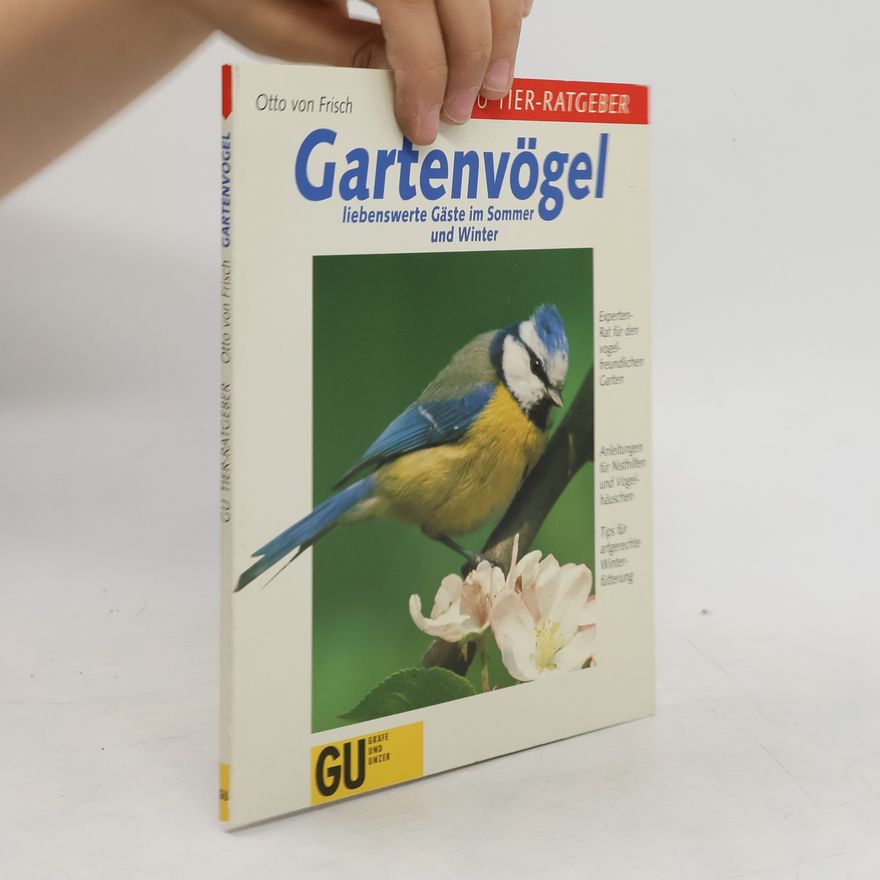 Otto von Frisch Gartenvögel - liebenswerte Gäste im Sommer und Winter